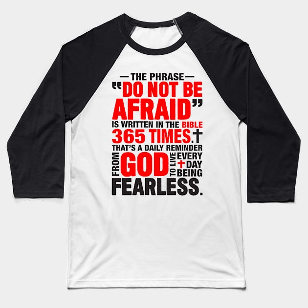 DO NOT BE AFRAID Baseball T-Shirt by Plushism